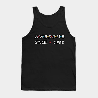 Awesome Since 1988 Tank Top